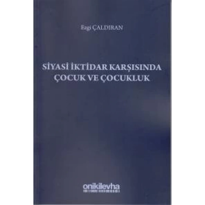 Siyasi İktidar Karşısında Çocuk ve Çocukluk