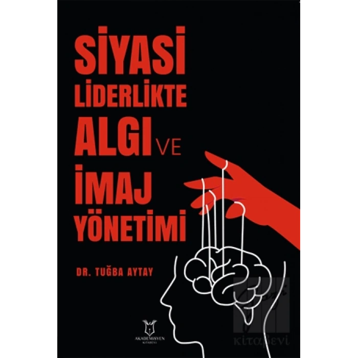 Siyasi Liderlikte Algı ve İmaj Yönetimi