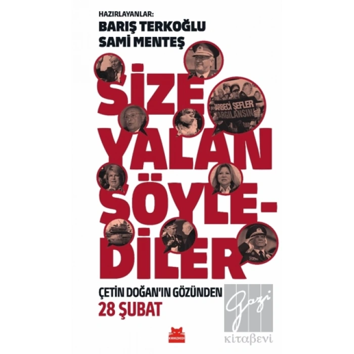 Size Yalan Söylediler