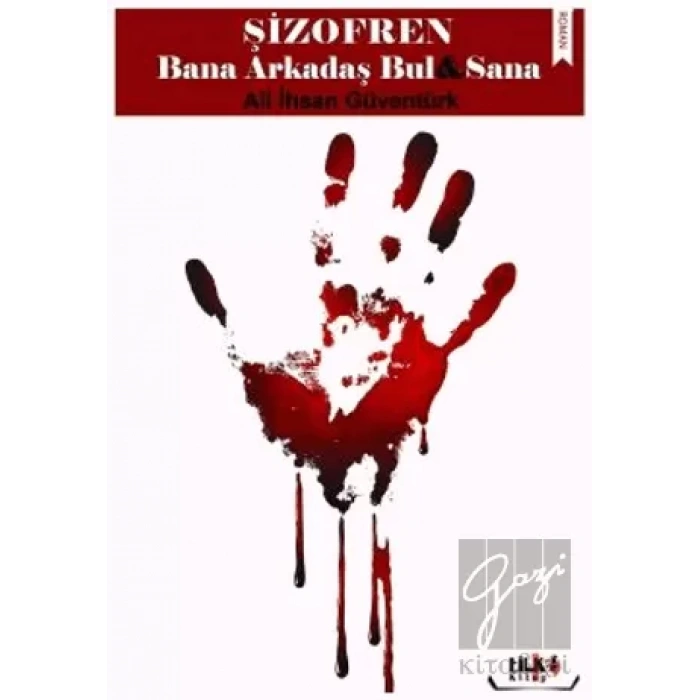 Şizofren Bana Arkadaş Bul ve Sana