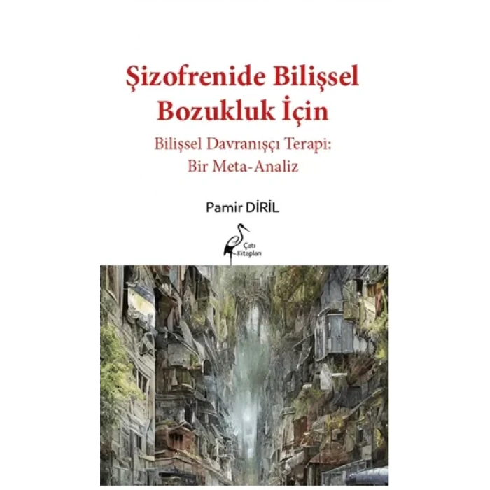 Şizofrenide Bilişsel Bozukluk İçin Bilişsel Davranışçı Terapi: Bir Meta-analiz