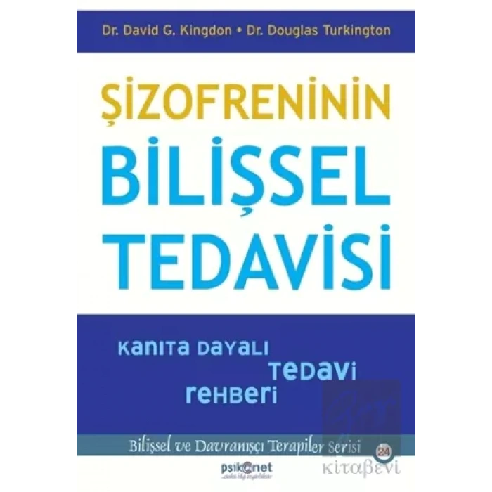 Şizofreninin Bilişsel Tedavisi - Kanıta Dayalı Tedavi Rehberi