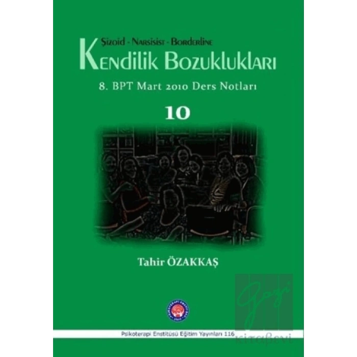 Şizoid- Narsisist- Borderline Kendilik Bozuklukları