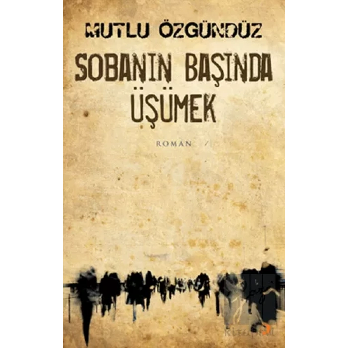 Sobanın Başında Üşümek