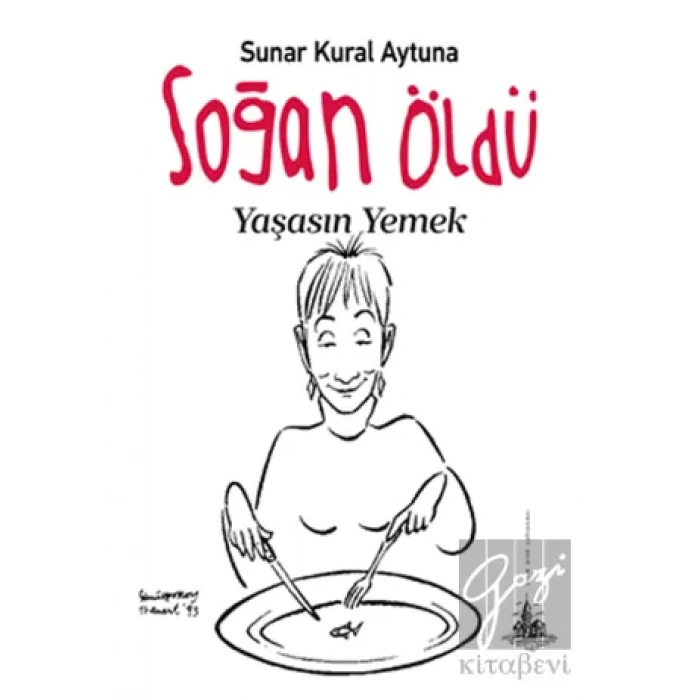 Soğan Öldü Yaşasın Yemek