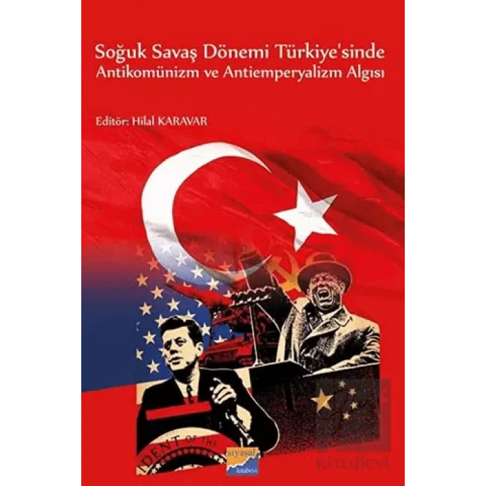 Soğuk Savaş Dönemi Türkiyesinde Antikomünizm ve Antiemperyalizm Algısı