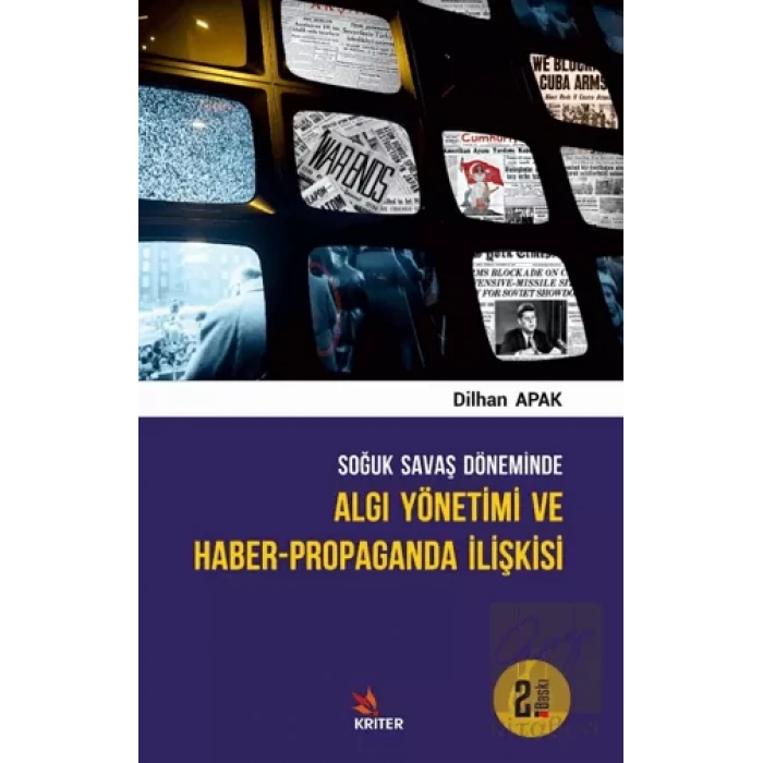 Soğuk Savaş Döneminde Algı Yönetimi ve Haber - Propaganda İlişkisi