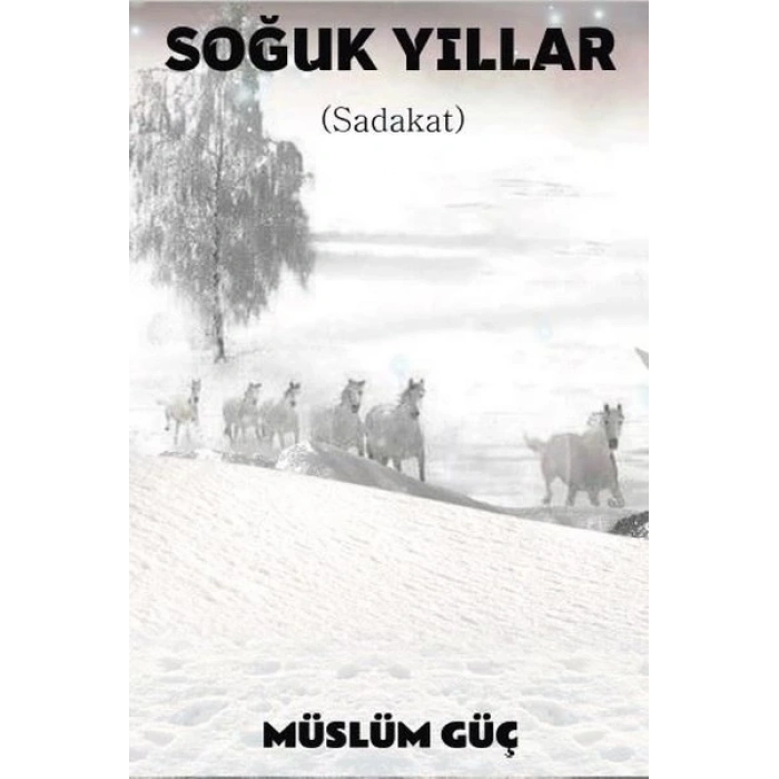 Soğuk Yıllar - Sadakat