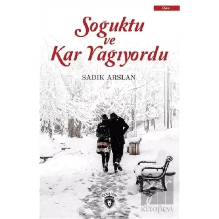 Soğuktu ve Kar Yağıyordu