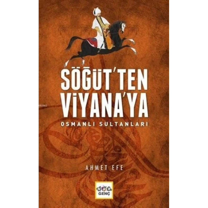 Söğütten Viyanaya Osmanlı Sultanları