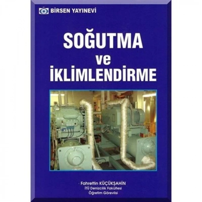 Soğutma ve İklimlendirme / Müh. Fahrettin Küçükşahin