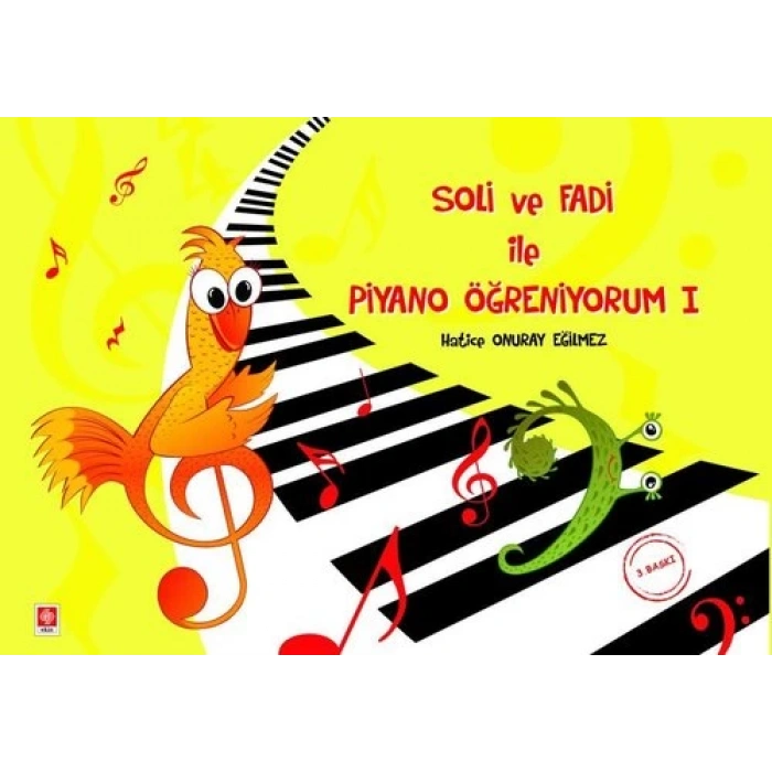 Soli ve Fadi ile Piyano Öğreniyorum - 1 Hatice Onuray Eğilmez