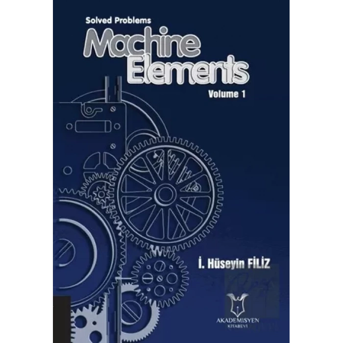 Solved Problems Machine Elements Volume 1