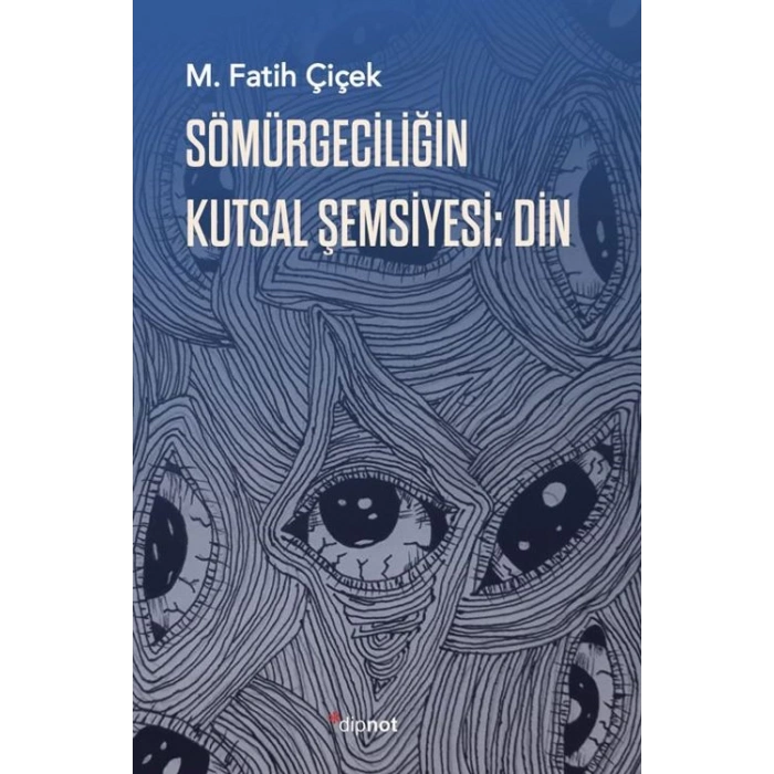 Sömürgeciliğin Kutsal Şemsiyesi: Din