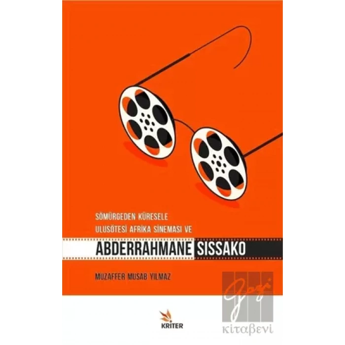 Sömürgeden Küresele Ulusötesi Afrika Sineması ve Abderrahmane Sissako