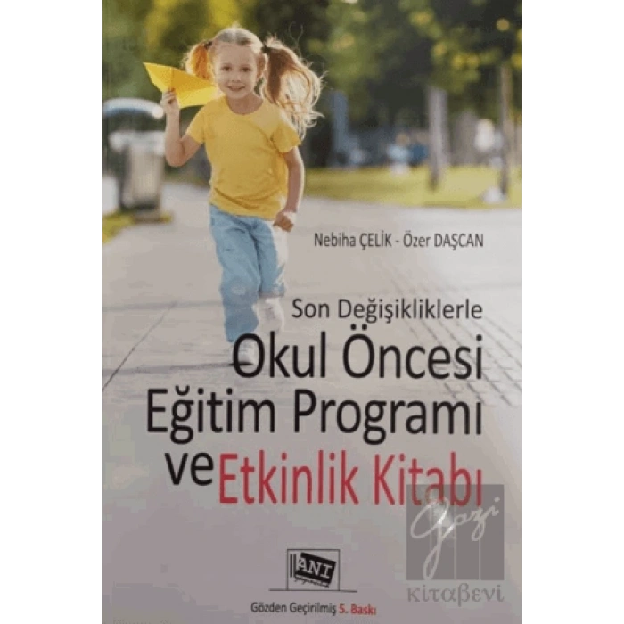 Son Değişikliklerle Okul Öncesi Eğitim Programı ve Etkinlik Yaşı