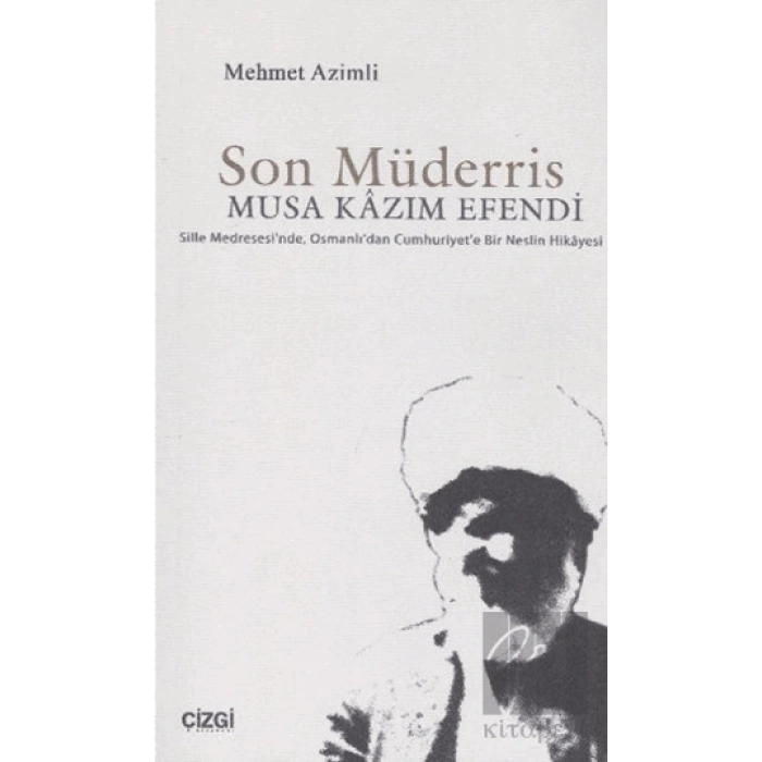 Son Müderris Musa Kazım Efendi