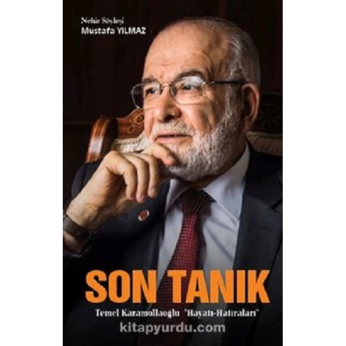 Son Tanık -Temel Karamollaoğlu Hayatı-Hatıraları