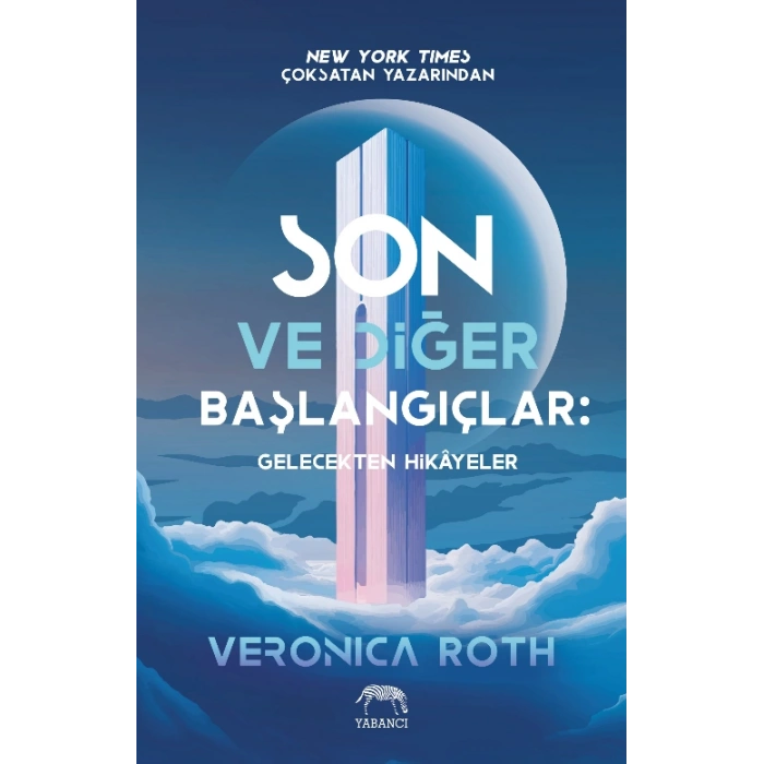 Son ve Diğer Başlangıçlar: Gelecekten Hikayeler