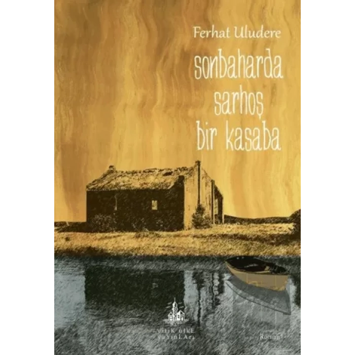 Sonbaharda Sarhoş Bir Kasaba