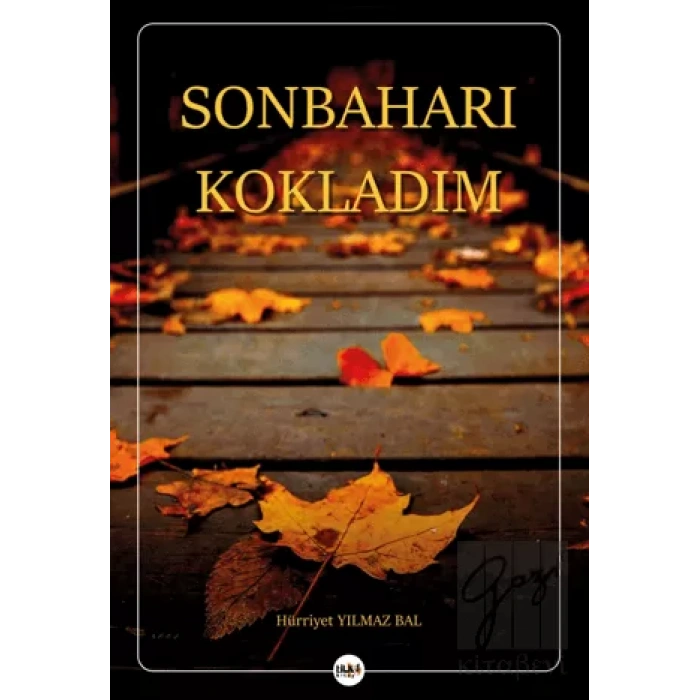 Sonbaharı Kokladım
