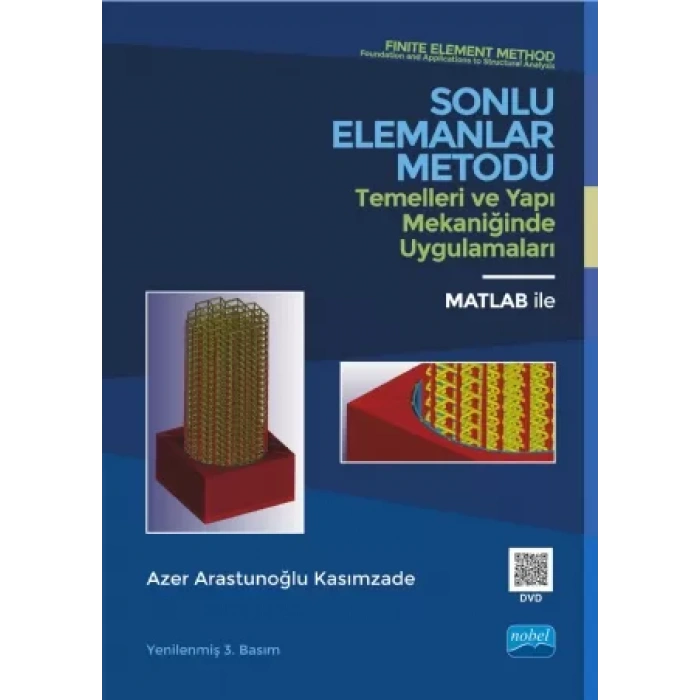 SONLU ELEMANLAR METODU Temelleri ve Yapı Mekaniğinde Uygulamaları
