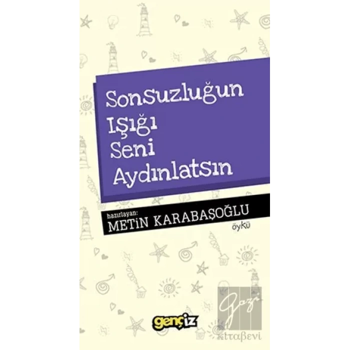 Sonsuzluğun Işığı Seni Aydınlatsın