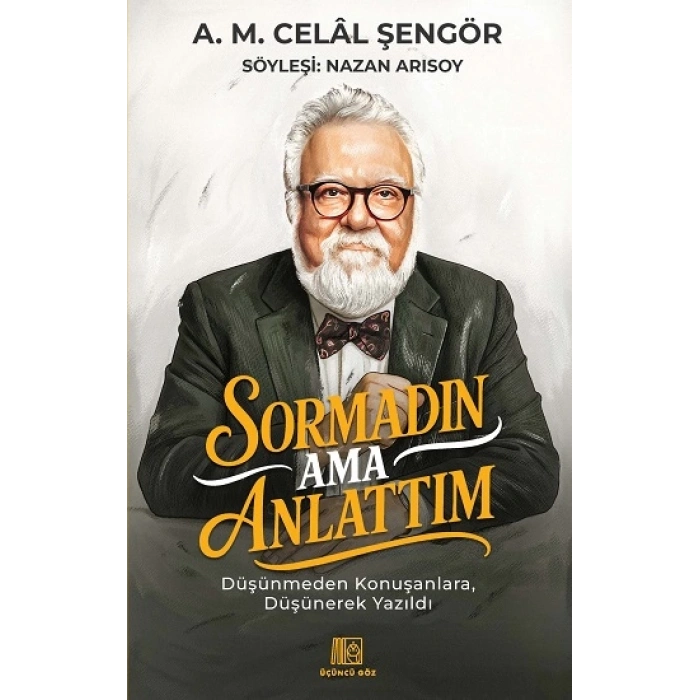 Sormadın Ama Anlattım
