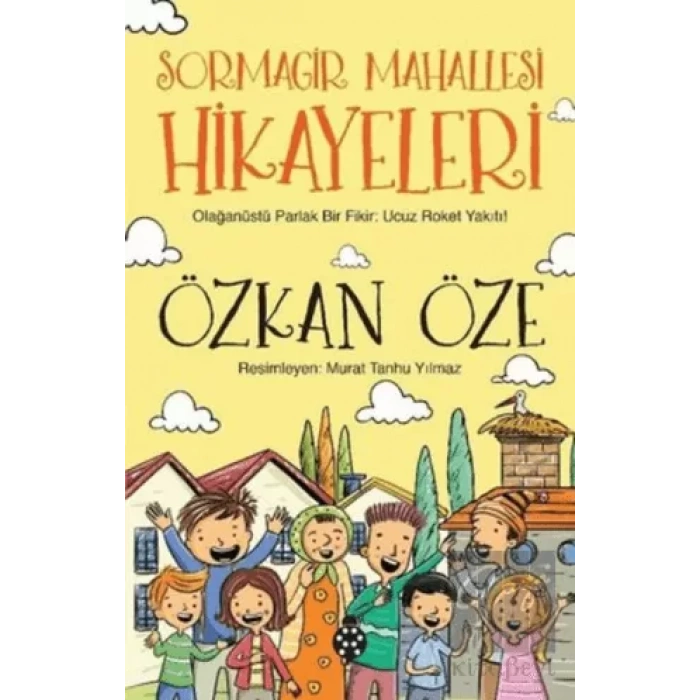 Sormagir Mahallesi Hikayeleri - Olağanüstü Parlak Bir Fikir: Ucuz Roket Yakıtı