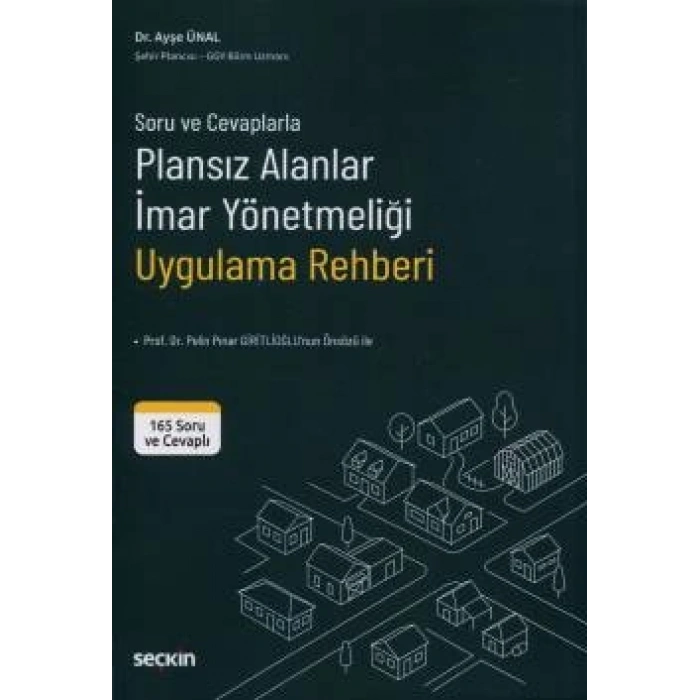 Soru ve CevaplarlaPlansız Alanlar İmar Yönetmeliği Uygulama Rehberi