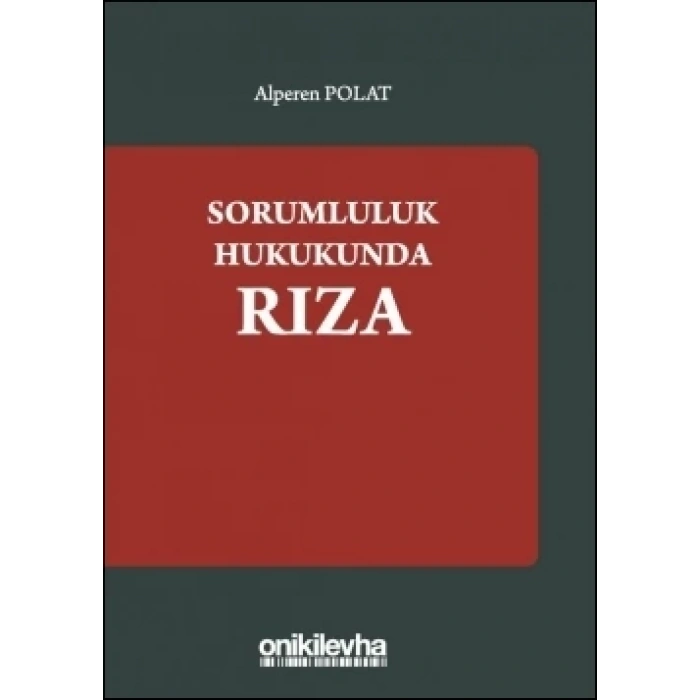 Sorumluluk Hukukunda Rıza