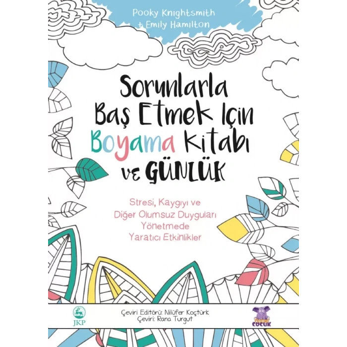 SORUNLARLA BAŞ ETMEK İÇİN BOYAMA KİTABI VE GÜNLÜK - The Healthy Coping Colouring Book and Journal