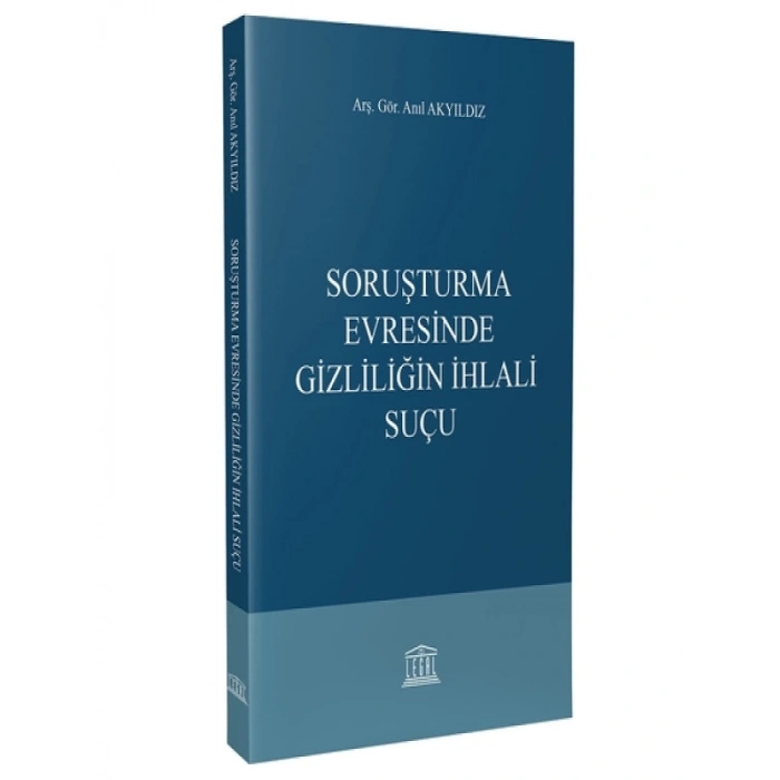 Soruşturma Evresinde Gizliliğin İhlali Suçu