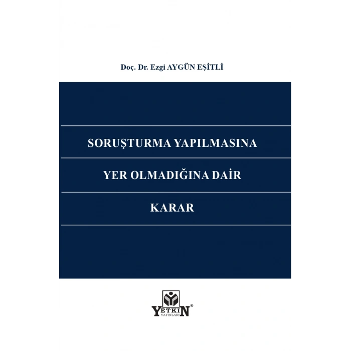 Soruşturma Yapılmasına Yer Olmadığına Dair Karar
