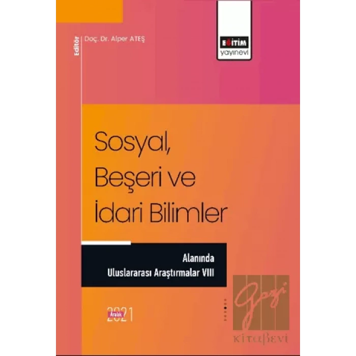 Sosyal, Beşeri ve İdari Bilimler Alanında Uluslararası Araştırmalar VIII