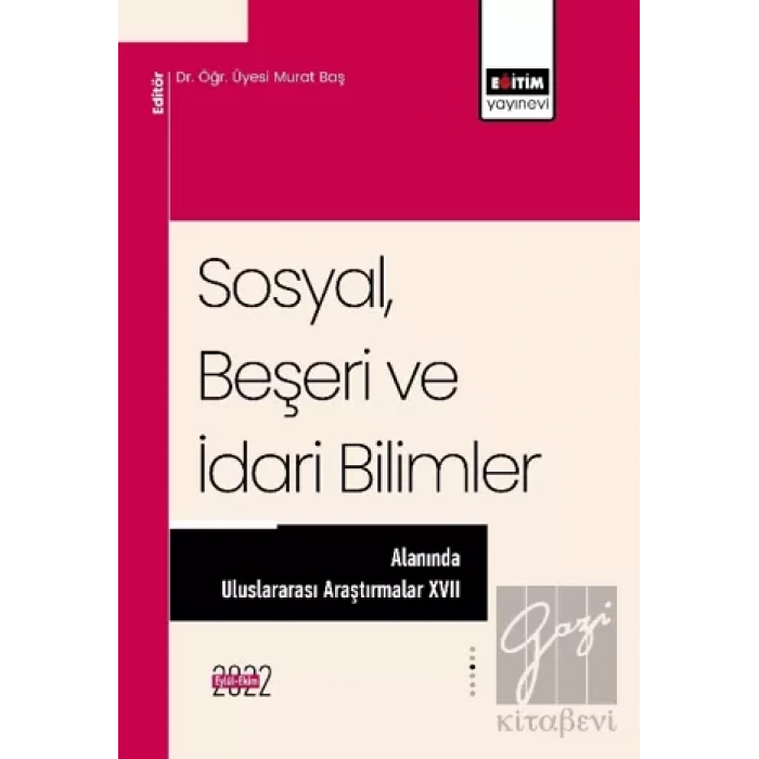 Sosyal, Beşeri ve İdari Bilimler Alanında Uluslararası Araştırmalar XVII