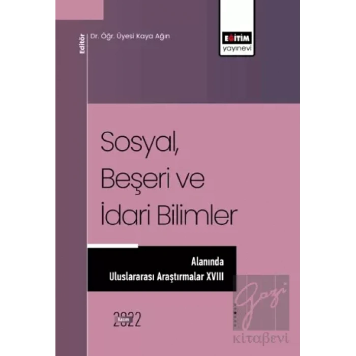 Sosyal, Beşeri ve İdari Bilimler Alanında Uluslararası Araştırmalar XVIII