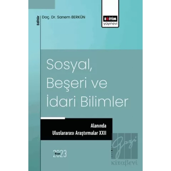 Sosyal, Beşeri ve İdari Bilimler Alanında Uluslararası Araştırmalar XXII
