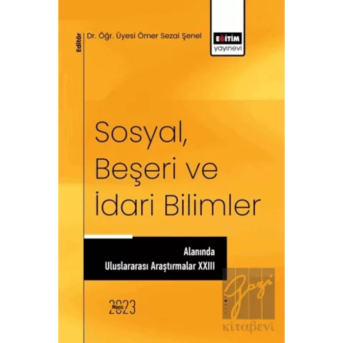 Sosyal, Beşeri ve İdari Bilimler Alanında Uluslararası Araştırmalar XXIII