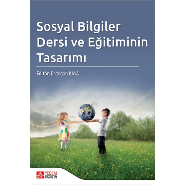 Sosyal Bilgiler Dersi ve Eğitiminin Tasarımı