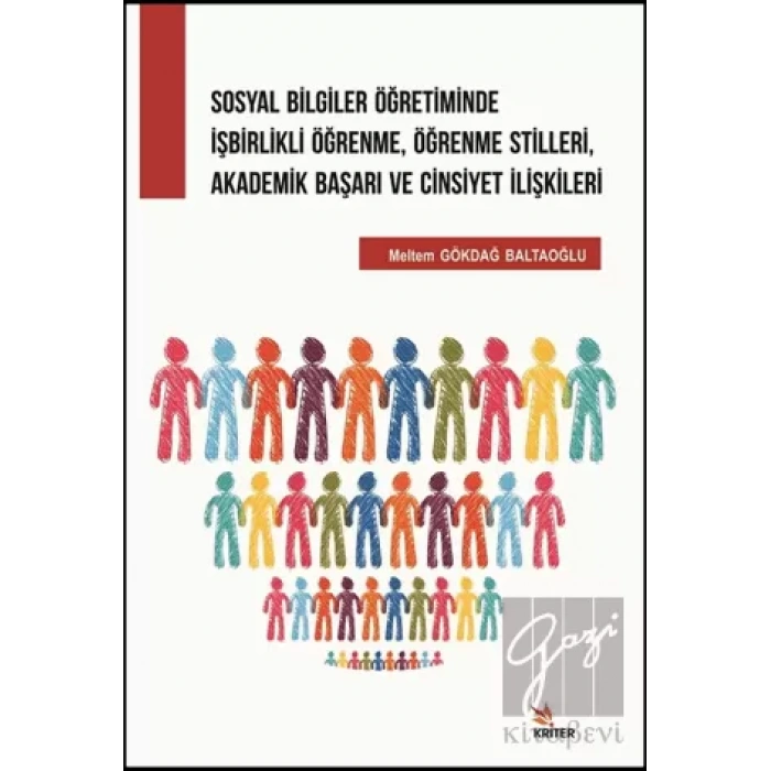 Sosyal Bilgiler Öğretiminde İşbirlikli Öğrenme, Öğrenme Stilleri, Akademik Başarı ve Cinsiyet İlişkileri