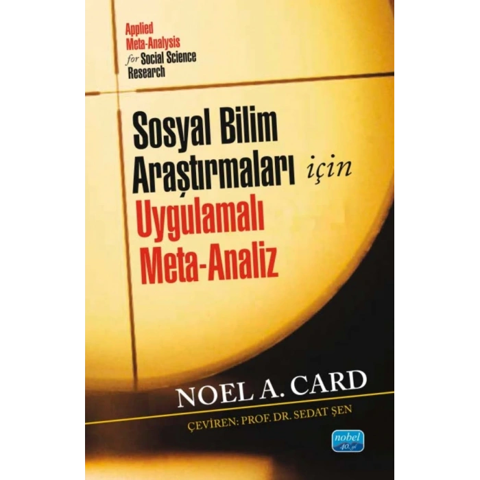 SOSYAL BİLİM ARAŞTIRMALARI İÇİN UYGULAMALI META-ANALİZ - Applied Meta-Analysis for Social Science Research