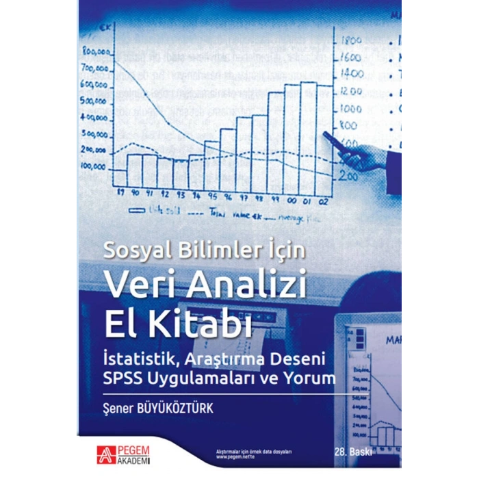 Sosyal Bilimler için Veri Analizi El Kitabı İstatistik, Araştırma Deseni SPSS Uygulamaları ve Yorum