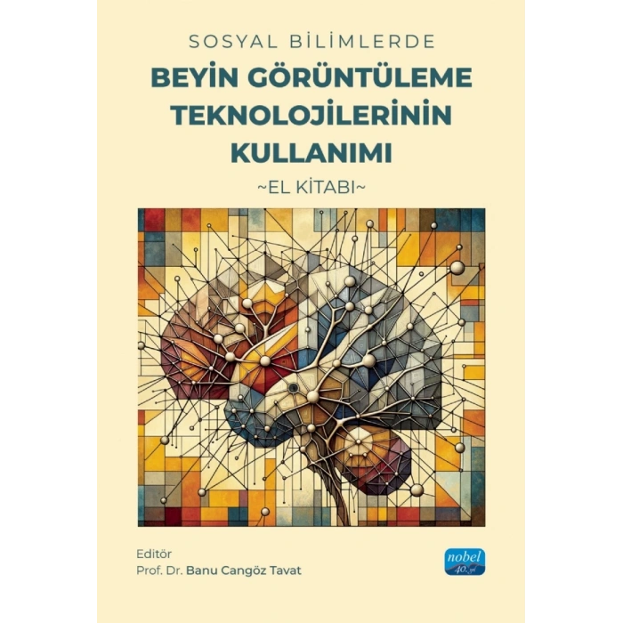 SOSYAL BİLİMLERDE BEYİN GÖRÜNTÜLEME TEKNOLOJİLERİNİN KULLANIMI - El Kitabı