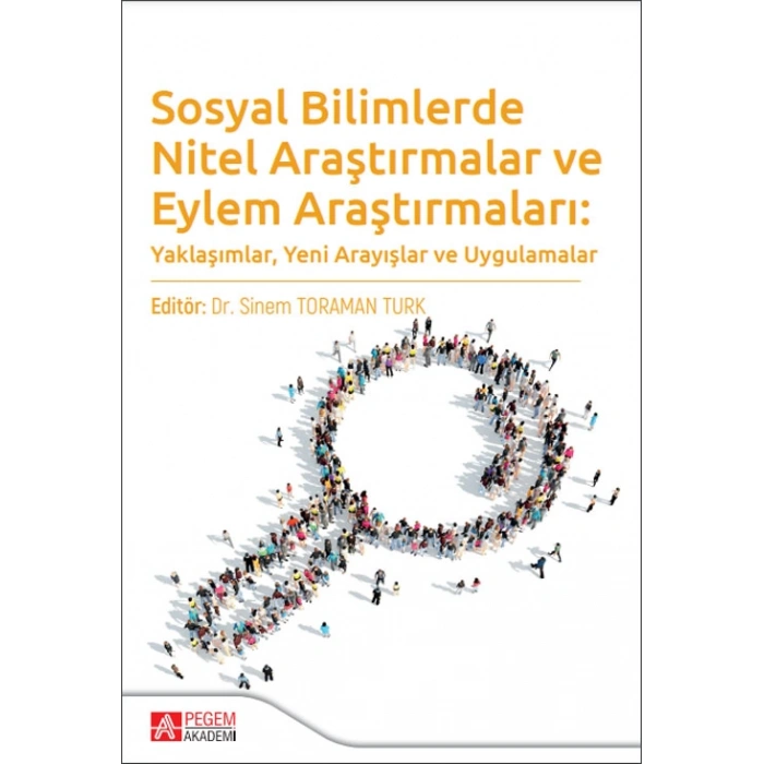 Sosyal Bilimlerde Nitel Araştırmalar ve Eylem Araştırmaları