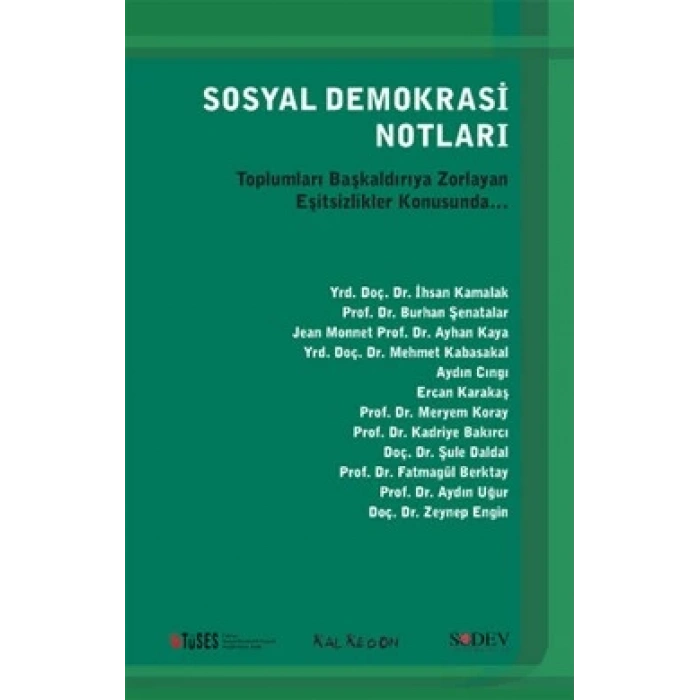 Sosyal Demokrasi Notları - Toplumları Başkaldırıya Zorlayan Eşitsizlikler Konusunda...