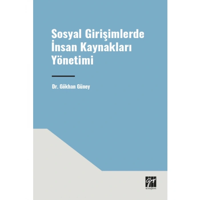 Sosyal Girişimlerde İnsan Kaynakları Yönetimi - Dr. Gökhan GÜNEY
