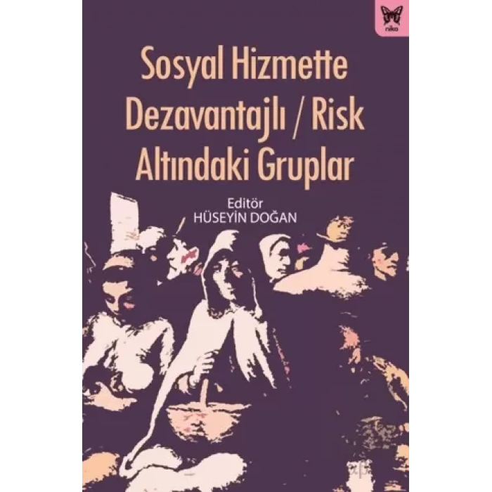Sosyal Hizmette Dezavantajlı - Risk Altındaki Gruplar