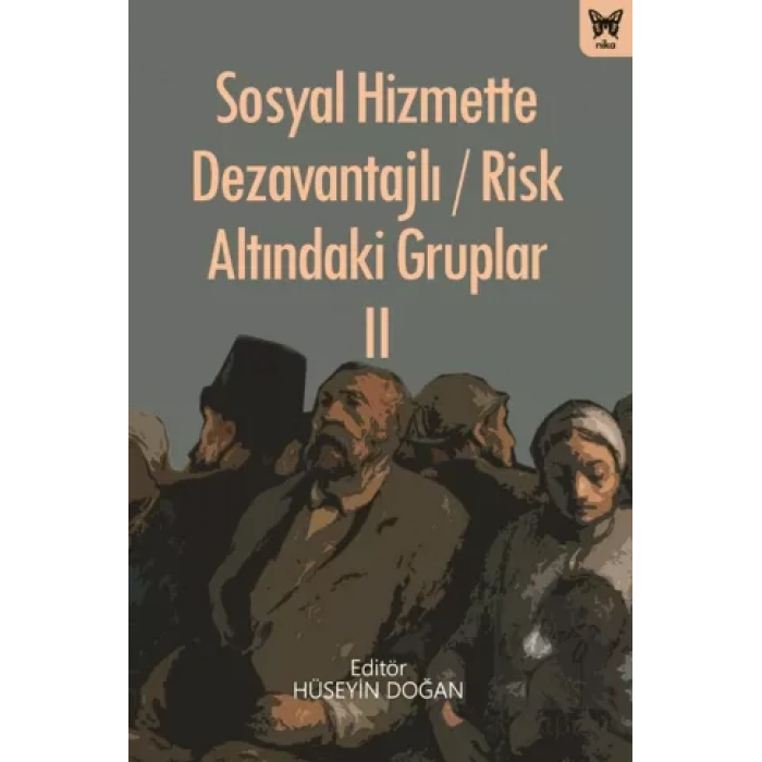 Sosyal Hizmette Dezavantajlı - Risk Altındaki Gruplar II