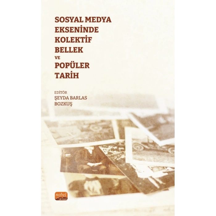 Sosyal Medya Ekseninde Kolektif Bellek ve Popüler Tarih